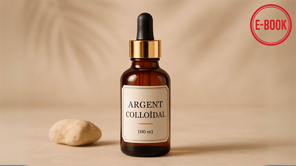 Fiole d’argent colloïdal de 100 ml sur fond neutre, accompagnée du titre "Argent colloïdal : le guide essentiel d’un allié oublié" – image de couverture pour un e-book sur les usages naturels de l’argent colloïdal.