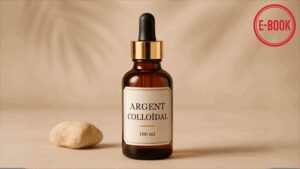 Fiole d’argent colloïdal de 100 ml sur fond neutre, accompagnée du titre "Argent colloïdal : le guide essentiel d’un allié oublié" – image de couverture pour un e-book sur les usages naturels de l’argent colloïdal.